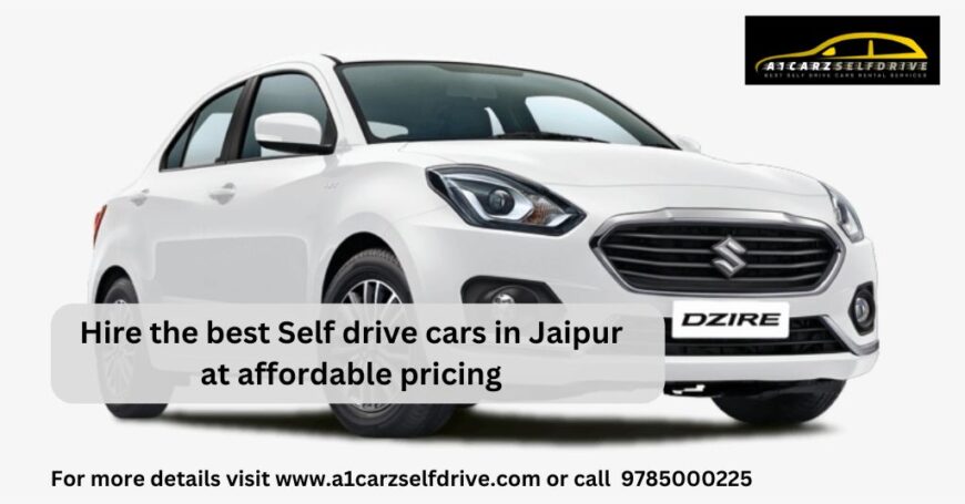 Hire Jaipur to Udaipur Self Drive Car – A1 Carz Self Drive